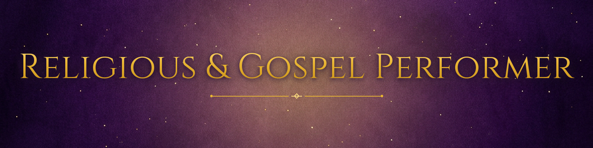 Religious and Gospel Performer