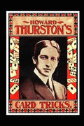 Howard Thurston's Card Tricks: Being a Fin de Siecle manual on the Art of Conjuring with Cards - Paperback