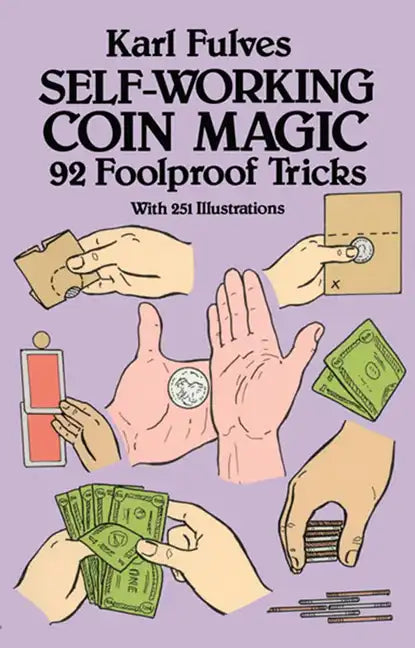 Self-Working Coin Magic: 92 Foolproof Tricks - Paperback - Big Tim's Magic Emporium