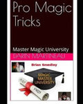 Pro Magic Tricks: Master Magic University - A Comprehensive Magic Tricks Book - Big Tim's Magic Emporium