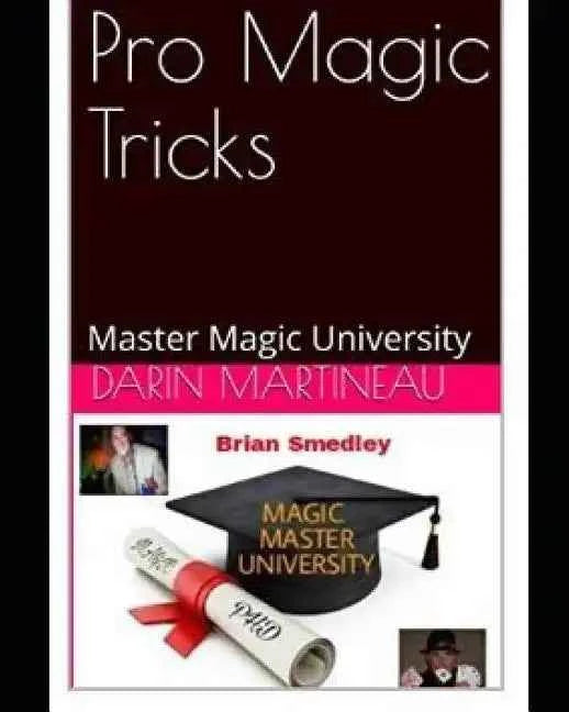 Pro Magic Tricks: Master Magic University - A Comprehensive Magic Tricks Book - Big Tim's Magic Emporium