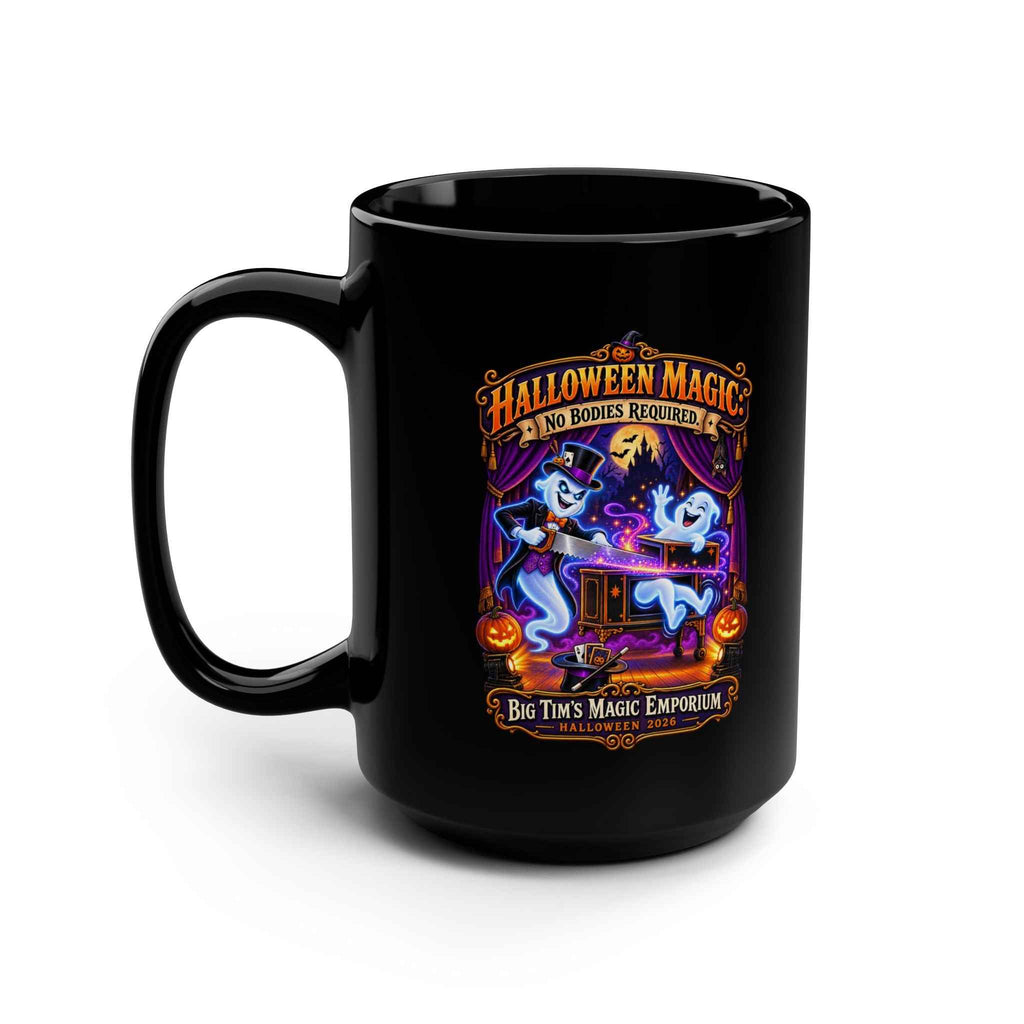 15oz Black Mug — 'Halloween Magic - No Bodies Required" Coffee Cup