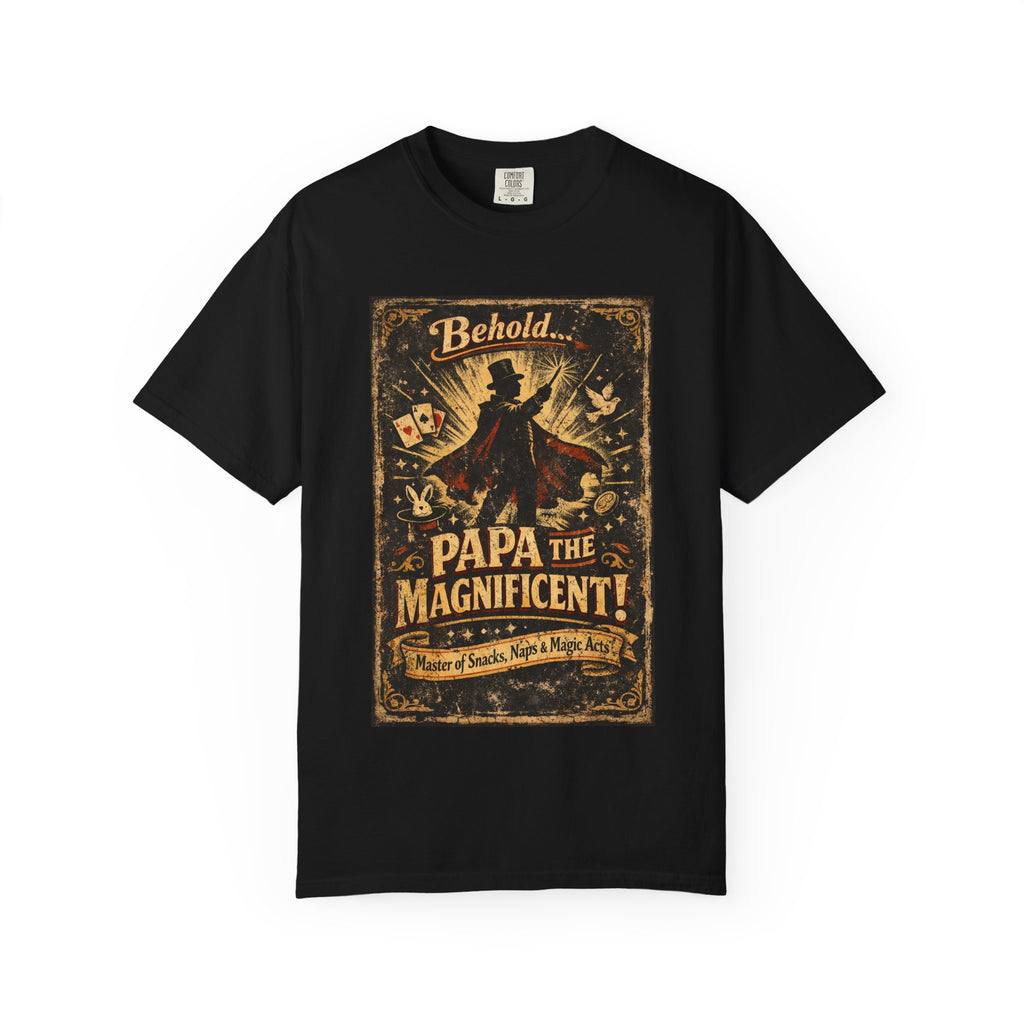 Papa the Magnificent T-Shirt — Vintage Magician Poster Tee for Dads