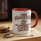 Magician Coffee Mug — "I Am a Magician: I Will Now Make This Coffee Disappear" by Printify