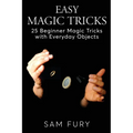 Easy Magic Tricks: 25 Beginner Magic Tricks with Everyday Objects - Paperback by Books by splitShops
