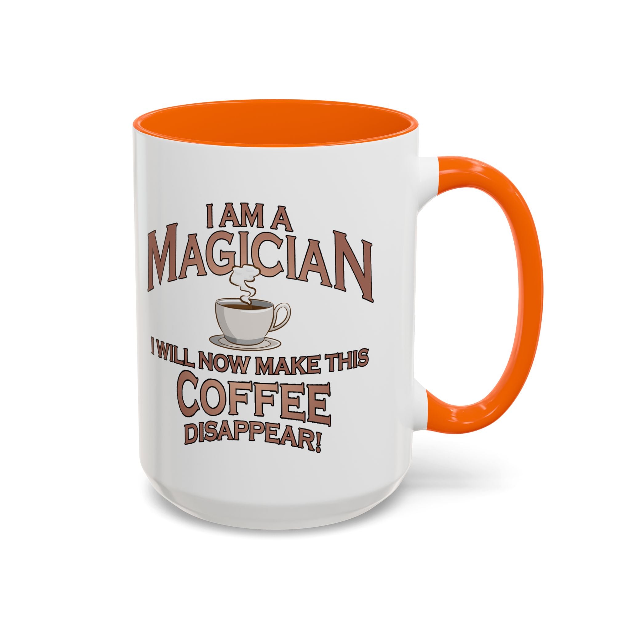 Magician Coffee Mug — "I Am a Magician: I Will Now Make This Coffee Disappear" by Printify