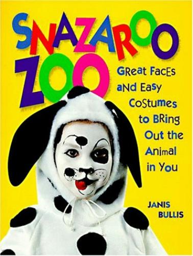 Snazaroo Zoo: Great Faces and Easy Costumes to Bring Out the Animal in You Book by HalloweenStore.com