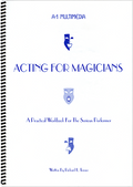 Acting for Magicians by Murphy's Manufacturing - Book by Murphy's Magic Supplies, Inc.