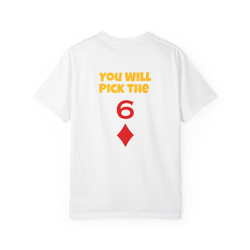 Magic Trick T-Shirt — “You Will Pick the 6” Card Trick Tee - Big Tim's Magic Emporium