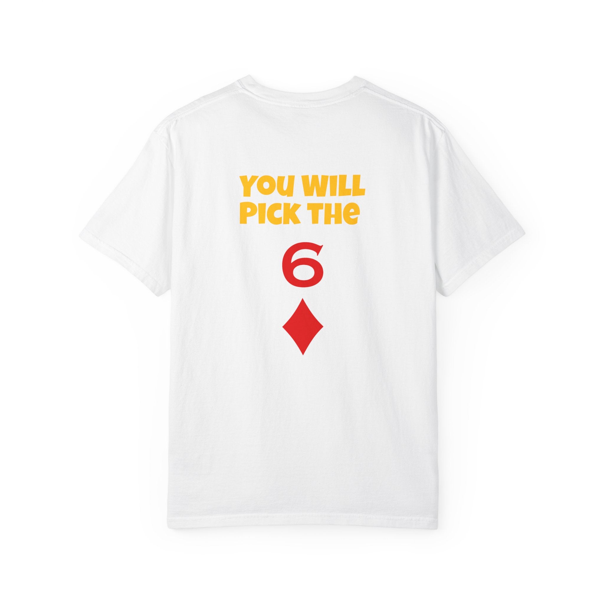 Magic Trick T-Shirt — “You Will Pick the 6” Card Trick Tee - Big Tim's Magic Emporium