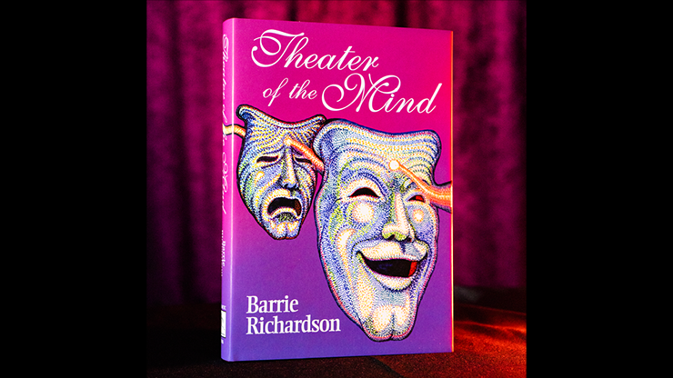 Theater of the Mind by Barrie Richardson - Book by Murphy's Magic Supplies, Inc.