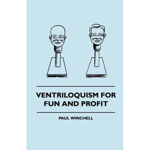 Ventriloquism for Fun and Profit - Hardcover by Books by splitShops