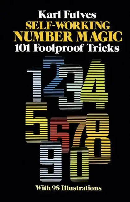 Self-Working Number Magic: 101 Foolproof Tricks - Paperback - Big Tim's Magic Emporium
