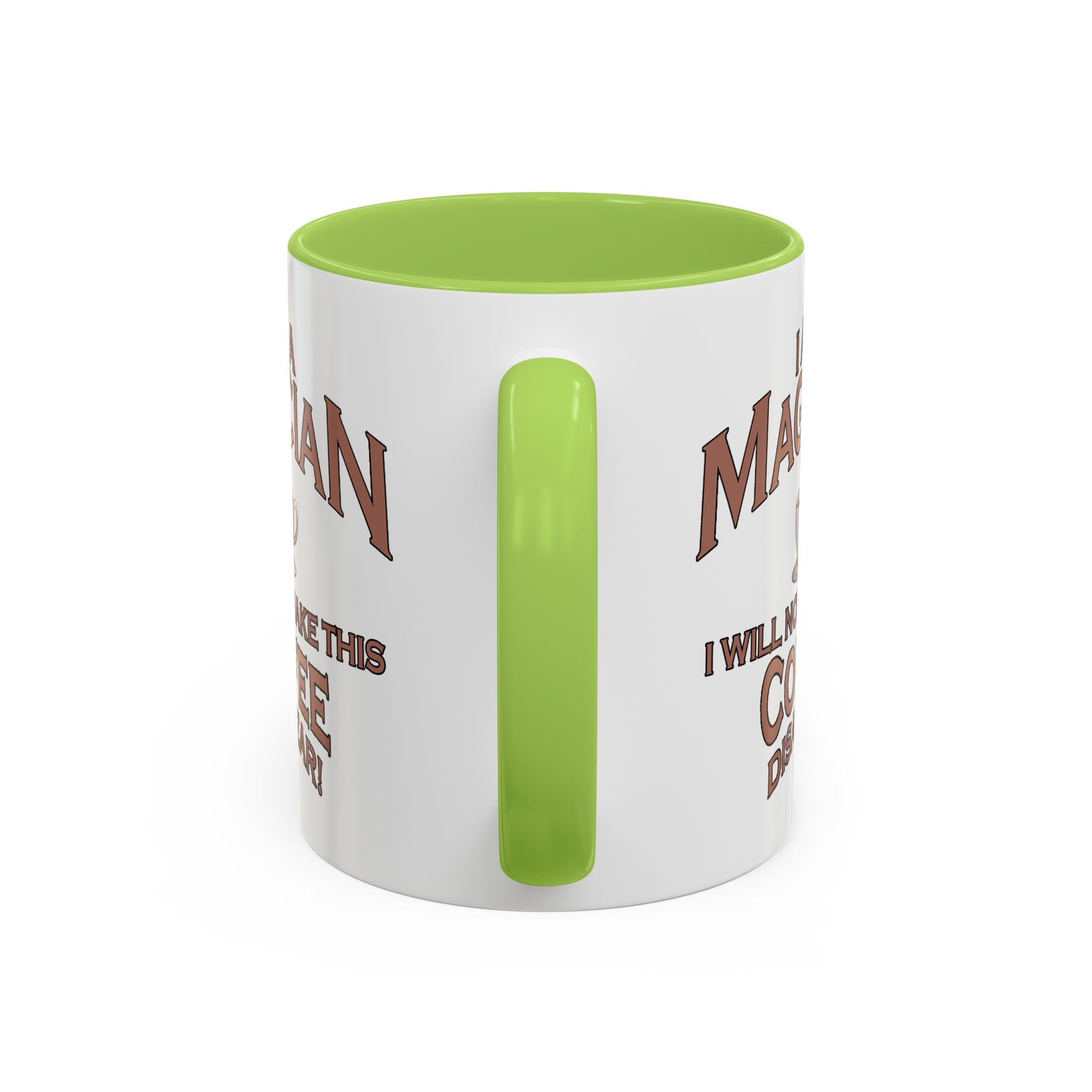 Magician Coffee Mug — "I Am a Magician: I Will Now Make This Coffee Disappear" by Printify