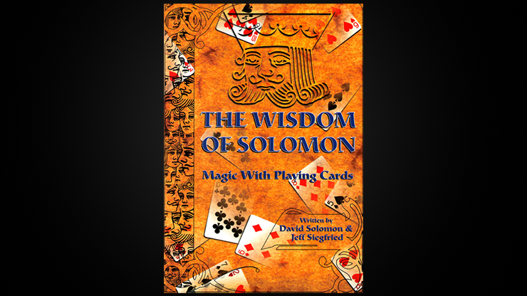 The Wisdom Of Solomon by David Solomon and Jeff Siegfried - Book by Murphy's Magic Supplies, Inc.
