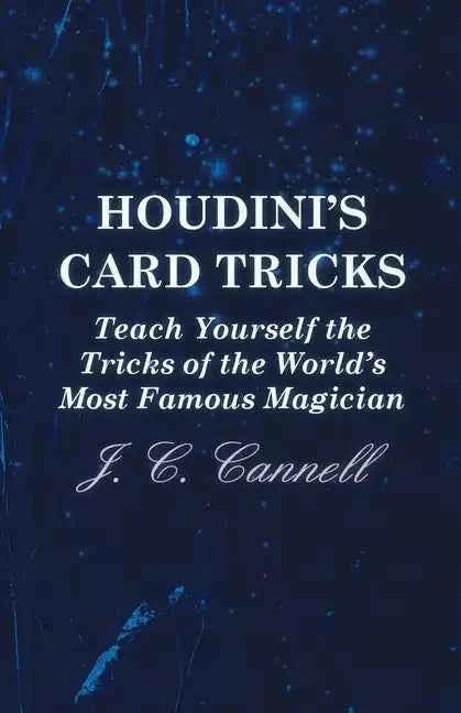 Houdini's Card Tricks - Teach Yourself the Tricks of the World's Most Famous Magician - Paperback