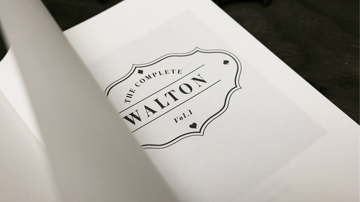 The Complete Walton (Vol.1) by Roy Walton - Book by Murphy's Magic Supplies, Inc.