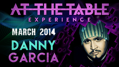 At The Table Live Lecture - Danny Garcia March 5th 2014 video DOWNLOAD by Murphy's Magic Supplies, Inc.