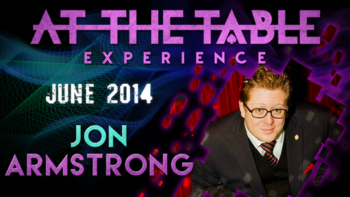 At The Table Live Lecture - Jon Armstrong June 4th 2014 video DOWNLOAD by Murphy's Magic Supplies, Inc.