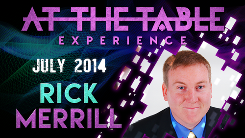At The Table Live Lecture - Rick Merrill July 16th 2014 video DOWNLOAD by Murphy's Magic Supplies, Inc.