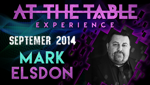 At The Table Live Lecture - Mark Elsdon September 24th 2014 video DOWNLOAD by Murphy's Magic Supplies, Inc.