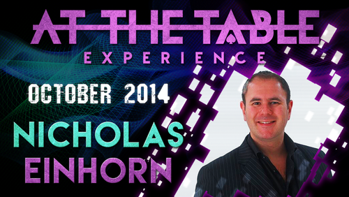 At The Table Live Lecture - Nicholas Einhorn October 22nd 2014 video DOWNLOAD by Murphy's Magic Supplies, Inc.
