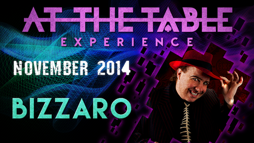 At The Table Live Lecture - Bizzaro November 19th 2014 video DOWNLOAD by Murphy's Magic Supplies, Inc.