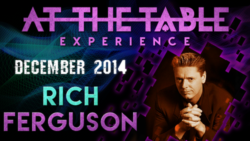 At The Table Live Lecture - Rich Ferguson December 17th 2014 video DOWNLOAD by Murphy's Magic Supplies, Inc.