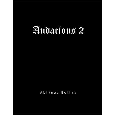 Audacious 2 by Abhinav Bothra - eBook DOWNLOAD by Murphy's Magic Supplies, Inc.