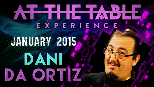 At The Table Live Lecture - Dani DaOrtiz 1 January 28th 2015 video DOWNLOAD by Murphy's Magic Supplies, Inc.