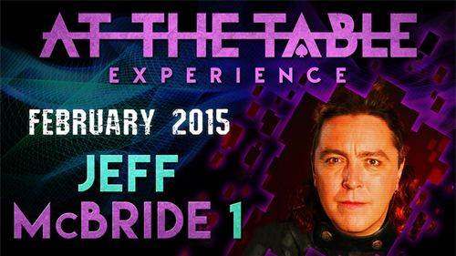 At The Table Live Lecture - Jeff McBride 1 February 11th 2015 video DOWNLOAD by Murphy's Magic Supplies, Inc.