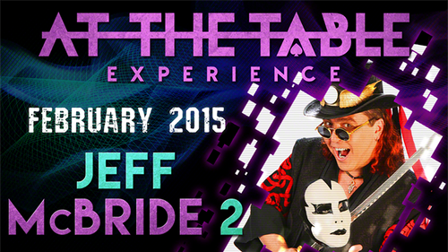 At The Table Live Lecture - Jeff McBride 2 February 18th 2015 video DOWNLOAD by Murphy's Magic Supplies, Inc.