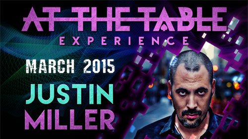 At The Table Live Lecture - Justin Miller 1 March 18th 2015 video DOWNLOAD by Murphy's Magic Supplies, Inc.