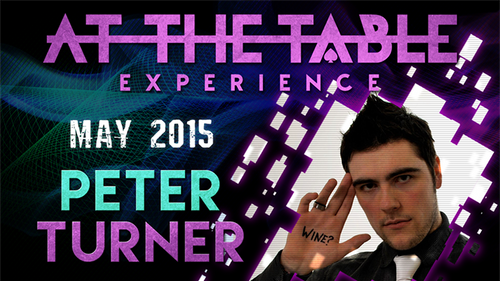 At The Table Live Lecture - Peter Turner May 20th 2015 video DOWNLOAD by Murphy's Magic Supplies, Inc.