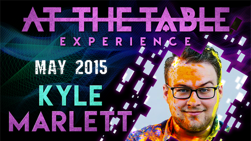 At The Table Live Lecture - Kyle Marlett May 6th 2015 video DOWNLOAD by Murphy's Magic Supplies, Inc.