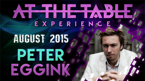 At The Table Live Lecture - Peter Eggink August 19th 2015 video DOWNLOAD by Murphy's Magic Supplies, Inc.