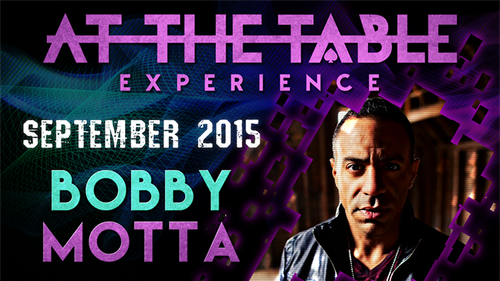 At The Table Live Lecture - Bobby Motta September 16th 2015 video DOWNLOAD by Murphy's Magic Supplies, Inc.