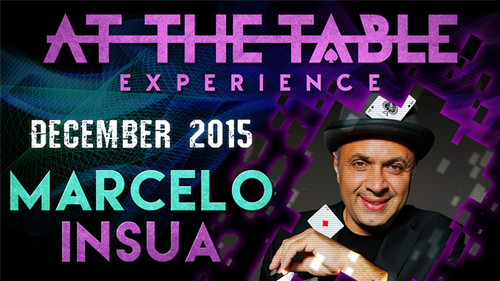 At The Table Live Lecture - Marcelo Insua December 2nd 2015 video DOWNLOAD by Murphy's Magic Supplies, Inc.