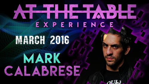 At The Table Live Lecture - Mark Calabrese 2 March 16th 2016 video DOWNLOAD by Murphy's Magic Supplies, Inc.