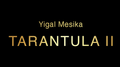 Tarantula II (Online Instructions and Gimmick) by Yigal Mesika - Trick by Murphy's Magic Supplies, Inc.