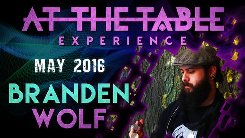 At The Table Live Lecture - Branden Wolf May 4th 2016 video DOWNLOAD by Murphy's Magic Supplies, Inc.