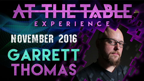 At The Table Live Lecture - Garrett Thomas November 2nd 2016 video DOWNLOAD by Murphy's Magic Supplies, Inc.