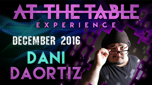 At The Table Live Lecture - Dani DaOrtiz 2 December 21st 2016 video DOWNLOAD by Murphy's Magic Supplies, Inc.