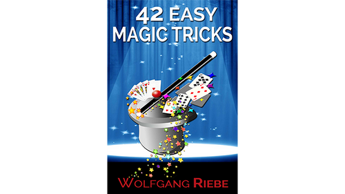 42 Easy Magic Tricks by Wolfgang Riebe eBook DOWNLOAD by Murphy's Magic Supplies, Inc.
