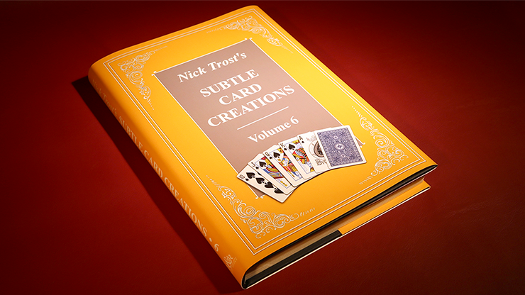 Subtle Card Creations Vol. 6 by Nick Trost - Book by Murphy's Magic Supplies, Inc.