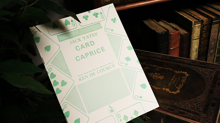 Jack Yates' Card Caprice by Ken de Courcy - Book by Murphy's Magic Supplies, Inc.