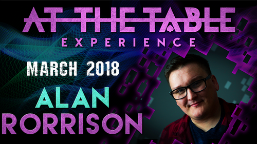 At The Table Live Lecture - Alan Rorrison 2 March 7th 2018 video DOWNLOAD by Murphy's Magic Supplies, Inc.
