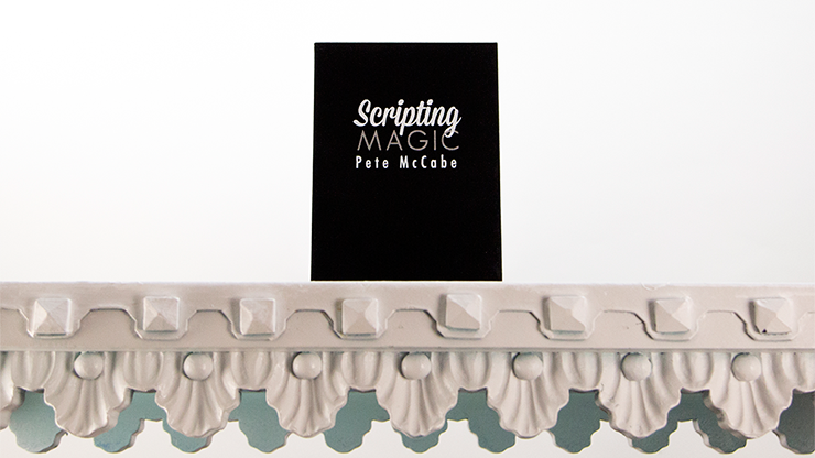 Scripting Magic Volume 1 by Pete McCabe - Book by Murphy's Magic Supplies, Inc.