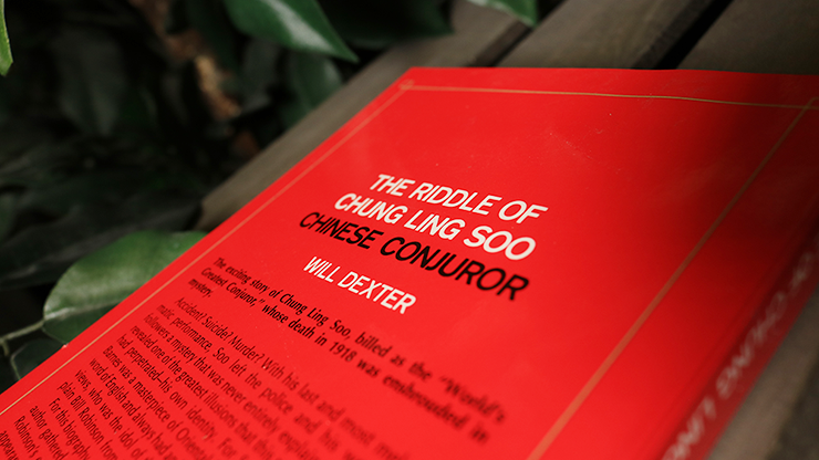 The Riddle of Chung Ling Soo by Will Dexter - Book by Murphy's Magic Supplies, Inc.