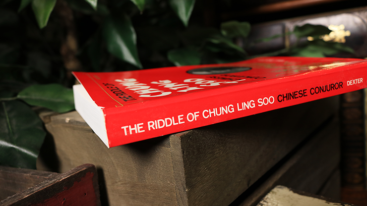 The Riddle of Chung Ling Soo by Will Dexter - Book by Murphy's Magic Supplies, Inc.